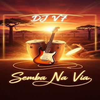 DJ V7 – Semba Na Via